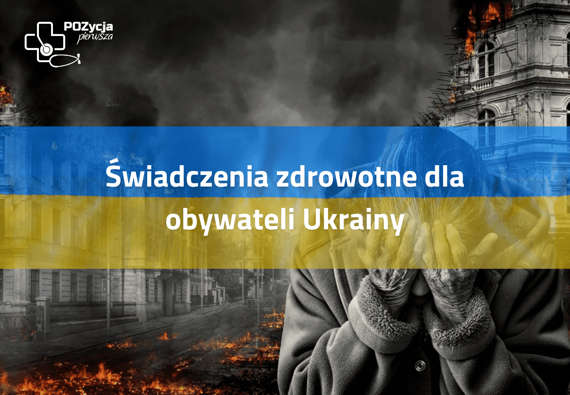 Świadczenia zdrowotne dla obywateli Ukrainy