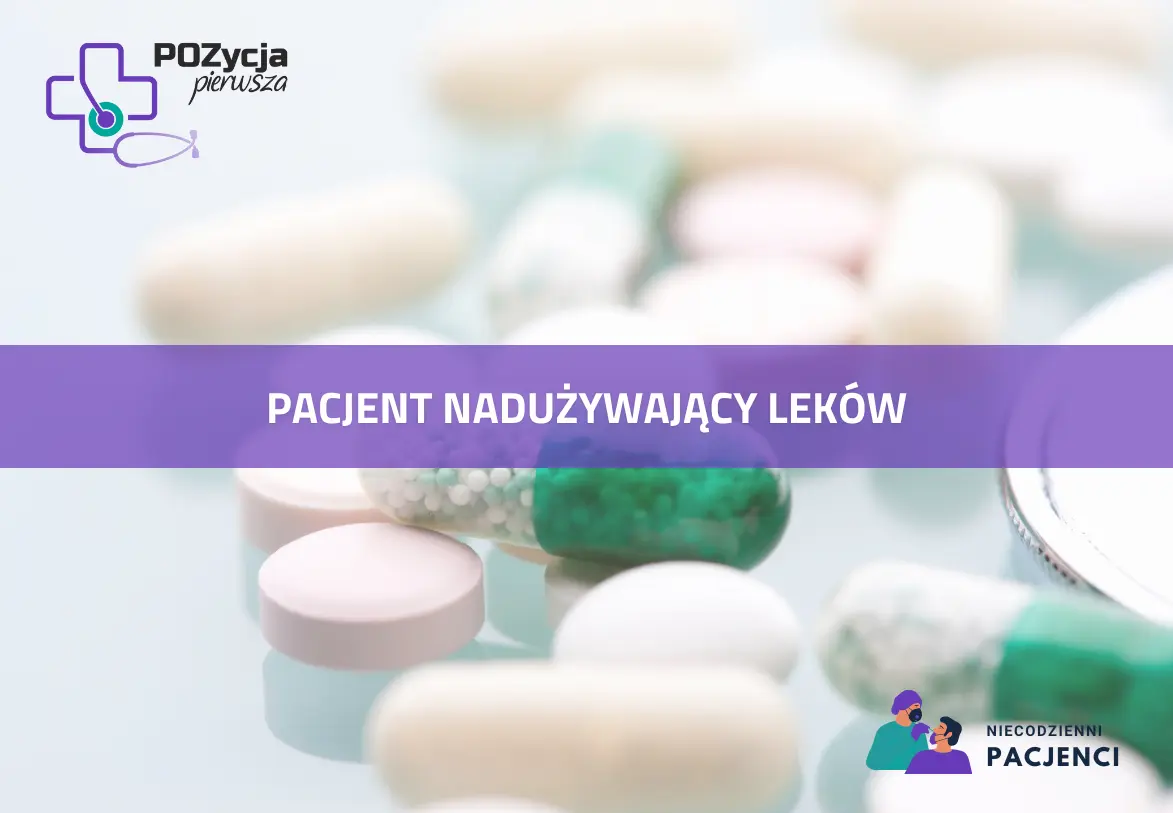 Leczenie pacjentów uzależnionych od leków przeciwbólowych i nasennych – wyzwanie dla lekarzy