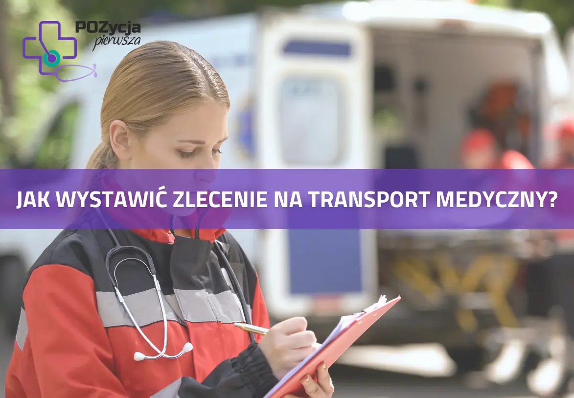 Jak wystawić zlecenie na transport medyczny?